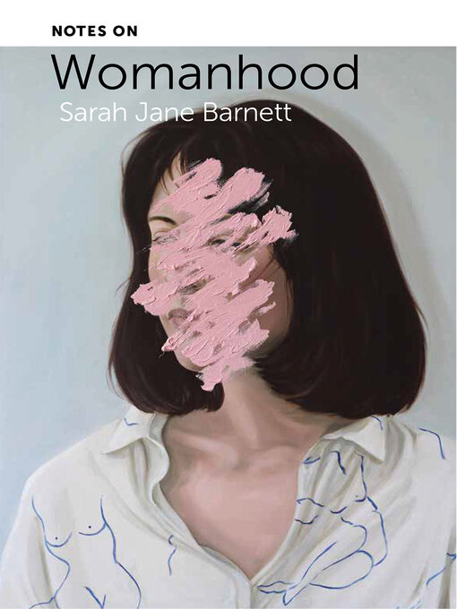 Title details for Notes on Womanhood by Sarah Jane Barnett - Available